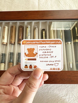 Bloom Paper Studio Choco's Introverted Fountain Pen Club ID Die Cut Sticker