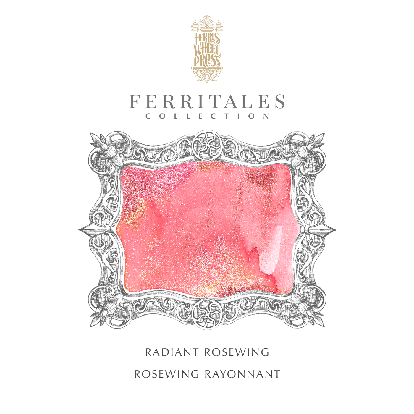 Ferris Wheel Press Radiant Rosewing- 85ml bottled Ink (Special Edition)