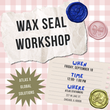 Atlas x Global Solutions Wax Seal Workshop with Cathy Simon